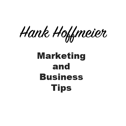 Hank's Business and Marketing Tips