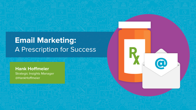 Email Marketing: A Prescription for Success