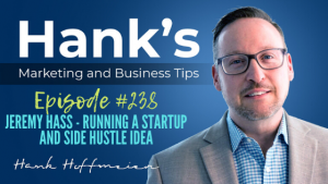HMBT #238: Jeremy Hass - Running a Startup and Side Hustle Idea