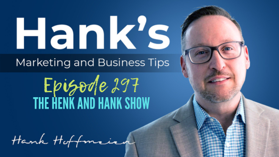 Episode 297: The Henk and Hank Show