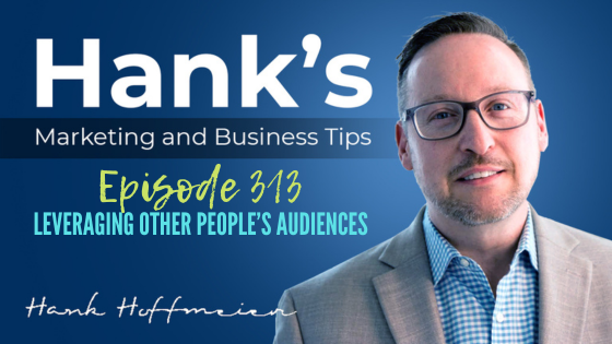 HMBT #313: Leveraging Other People’s Audiences